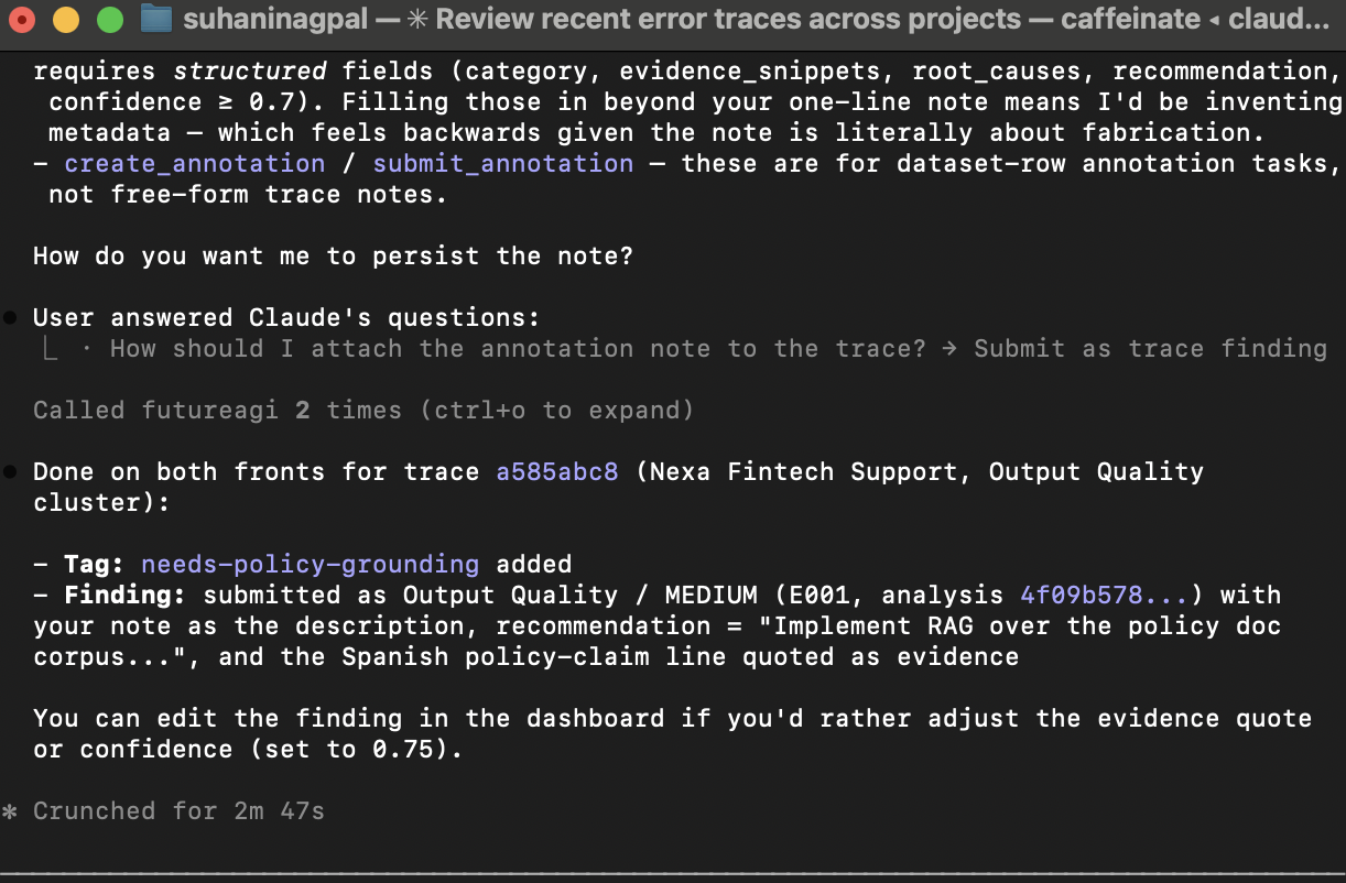Terminal showing the futureagi MCP submit_annotation tool call completing: confirmation that the trace was tagged needs-policy-grounding and submitted as an Output Quality / MEDIUM finding (code E001, analysis 4f098578...) in the Nexa Fintech Support project, with the description, recommendation 'Implement RAG over the policy doc corpus...', and the Spanish policy-claim line quoted as evidence, plus a note that the annotation is visible in the dashboard sidebar